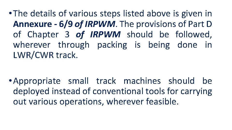  • The details of various steps listed above is given in Annexure -