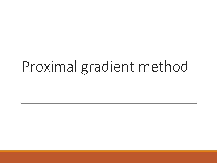 Proximal gradient method 