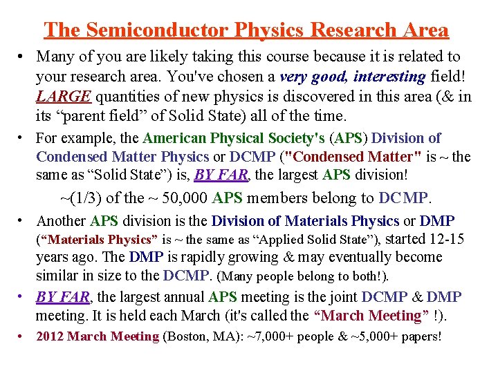 The Semiconductor Physics Research Area • Many of you are likely taking this course