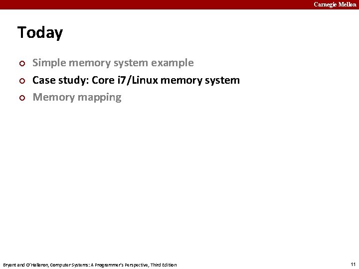 Carnegie Mellon Today ¢ ¢ ¢ Simple memory system example Case study: Core i