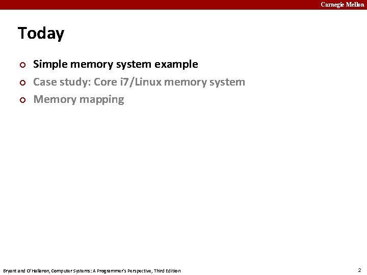 Carnegie Mellon Today ¢ ¢ ¢ Simple memory system example Case study: Core i