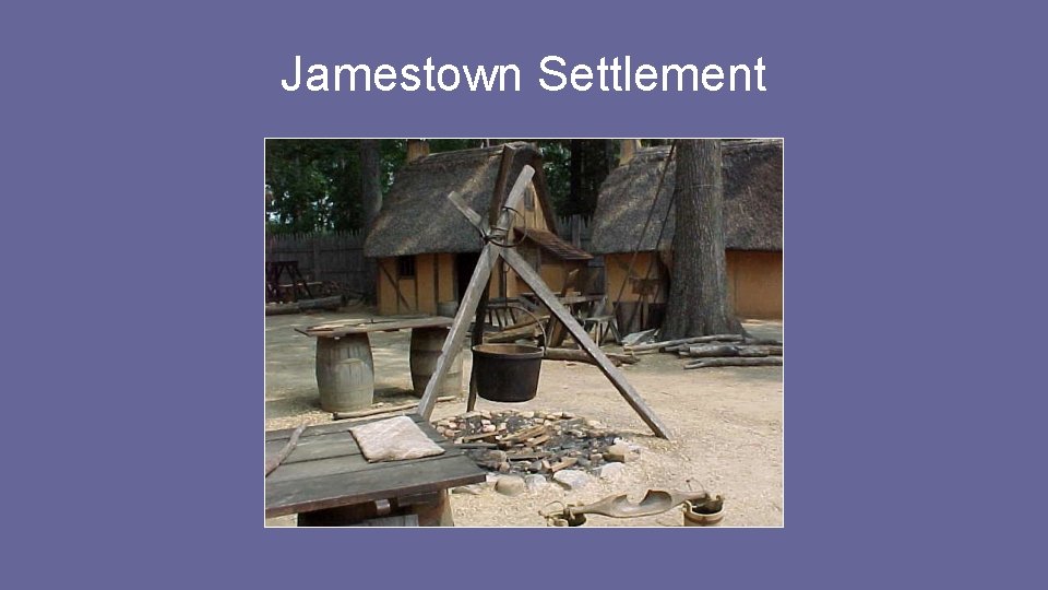 Jamestown Settlement Jamestown Settlement