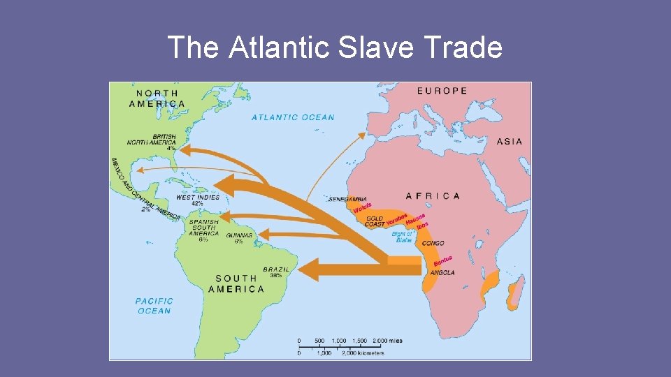 The Atlantic Slave Trade The Atlantic Slave Trade