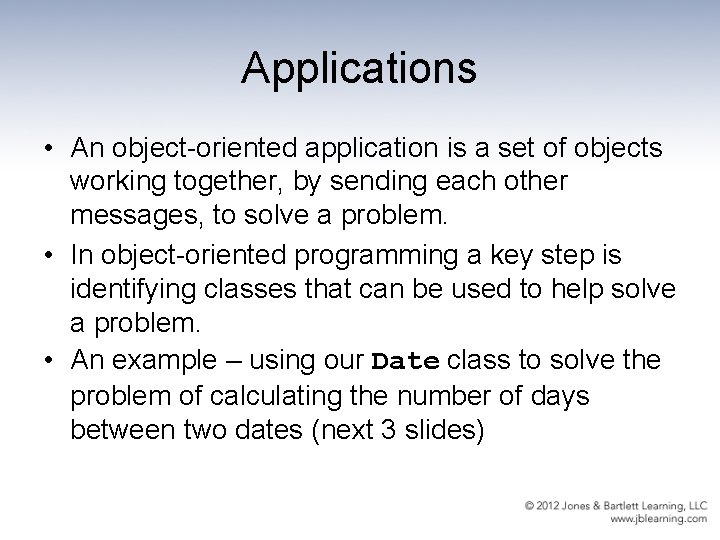 Applications • An object-oriented application is a set of objects working together, by sending