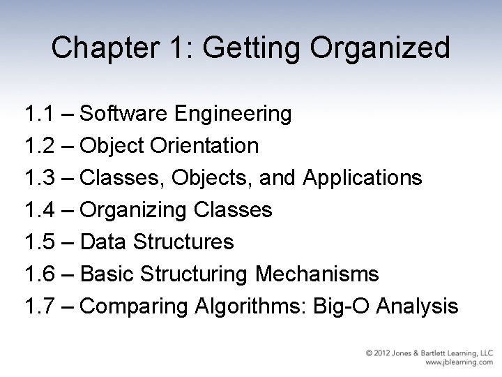 Chapter 1: Getting Organized 1. 1 – Software Engineering 1. 2 – Object Orientation