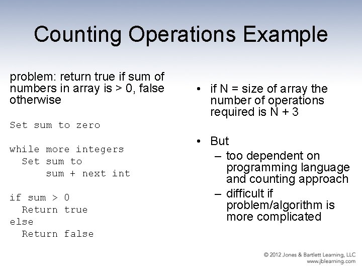 Counting Operations Example problem: return true if sum of numbers in array is >