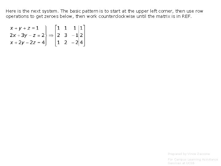 Here is the next system. The basic pattern is to start at the upper