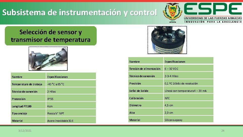 Subsistema de instrumentación y control Selección de sensor y transmisor de temperatura Nombre Especificaciones