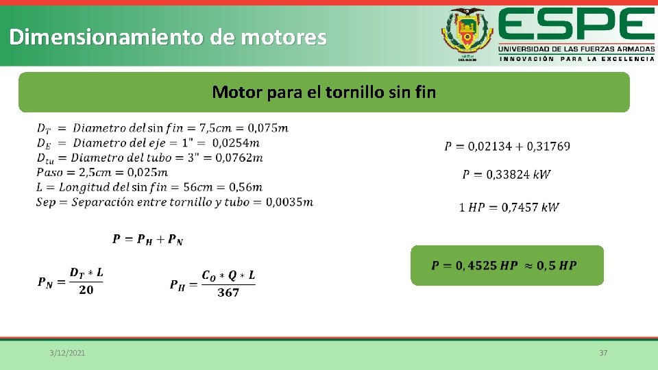 Dimensionamiento de motores Motor para el tornillo sin fin 3/12/2021 37 