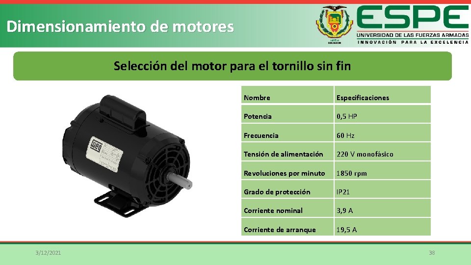 Dimensionamiento de motores Selección del motor para el tornillo sin fin 3/12/2021 Nombre Especificaciones