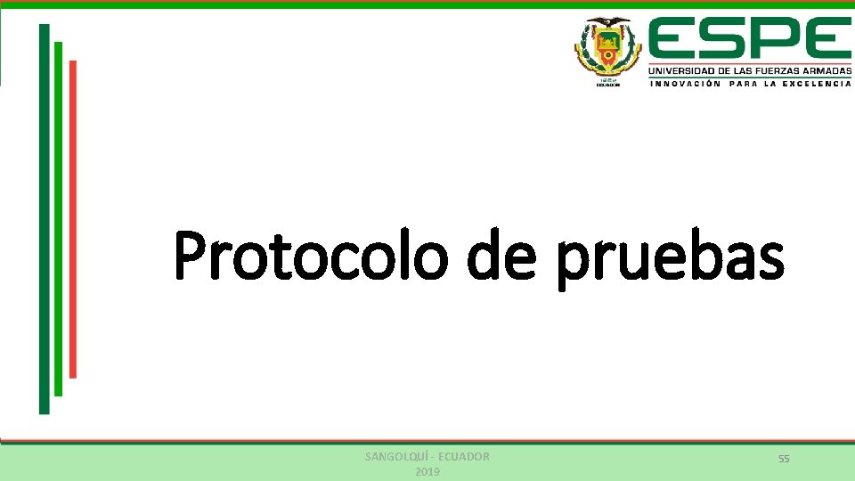 Protocolo de pruebas SANGOLQUÍ - ECUADOR 2019 55 
