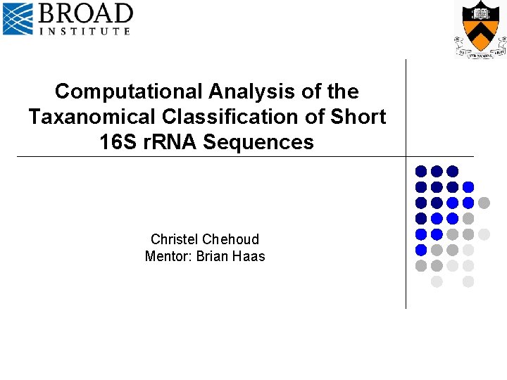 Computational Analysis of the Taxanomical Classification of Short 16 S r. RNA Sequences Christel