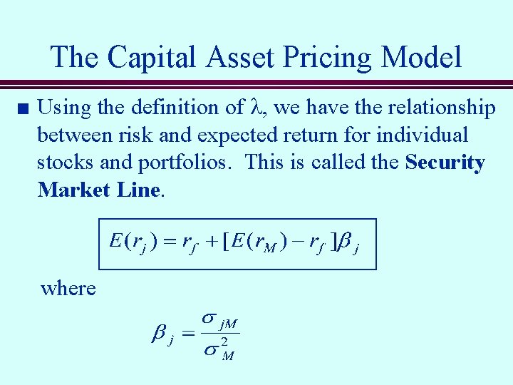 The Capital Asset Pricing Model n Using the definition of l, we have the