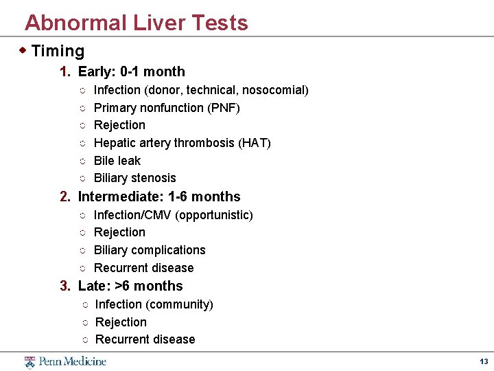 Abnormal Liver Tests w Timing 1. Early: 0 -1 month ○ ○ ○ Infection