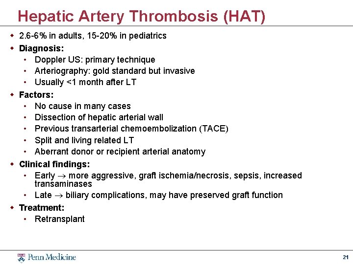 Hepatic Artery Thrombosis (HAT) w 2. 6 -6% in adults, 15 -20% in pediatrics