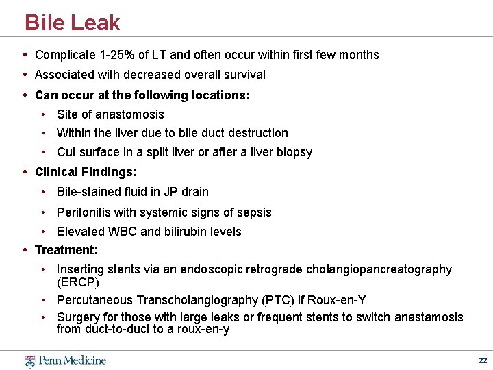 Bile Leak w Complicate 1 -25% of LT and often occur within first few