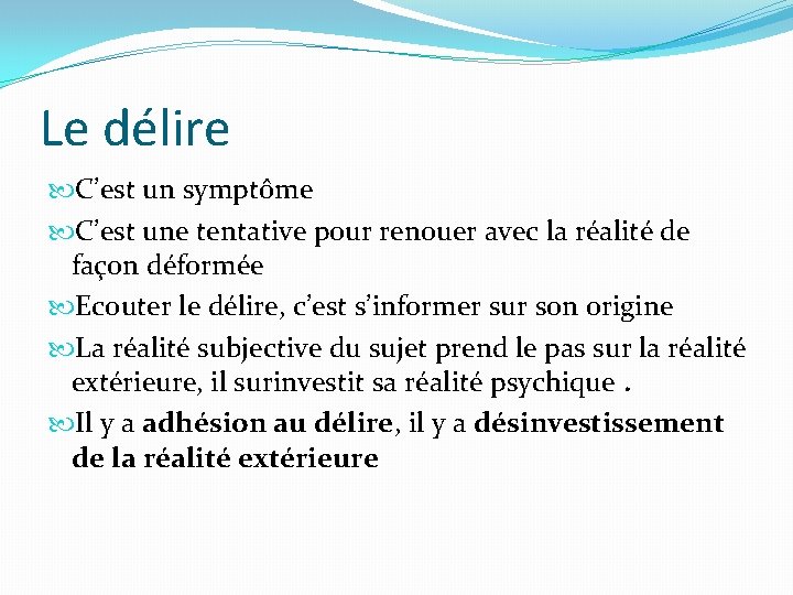 Le délire C’est un symptôme C’est une tentative pour renouer avec la réalité de Le délire C’est un symptôme C’est une tentative pour renouer avec la réalité de