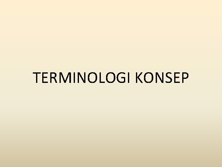 TERMINOLOGI KONSEP 