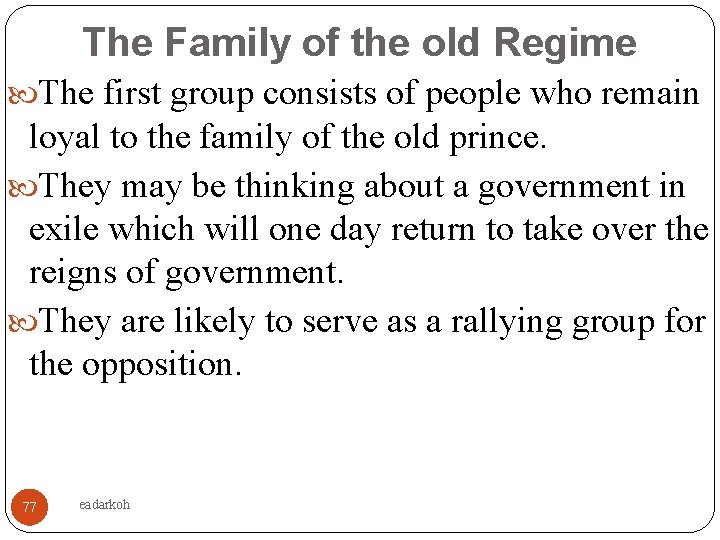 The Family of the old Regime The first group consists of people who remain