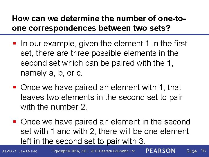 How can we determine the number of one-toone correspondences between two sets? § In