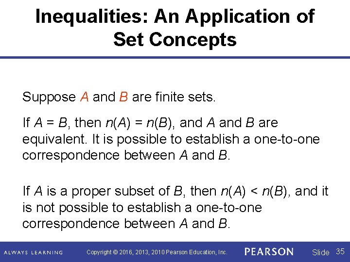 Inequalities: An Application of Set Concepts Suppose A and B are finite sets. If