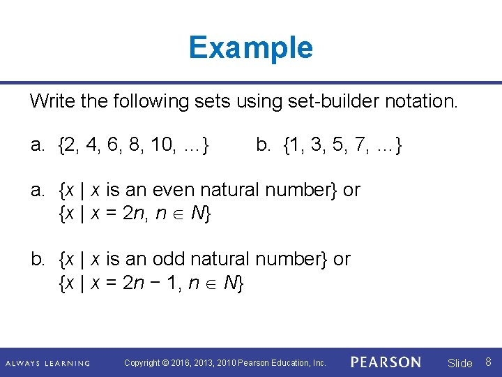 Example Write the following sets using set-builder notation. a. {2, 4, 6, 8, 10,