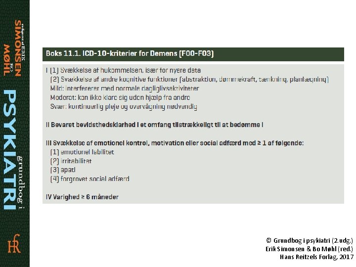 © Grundbog i psykiatri (2. udg. ) Erik Simonsen & Bo Møhl (red. )