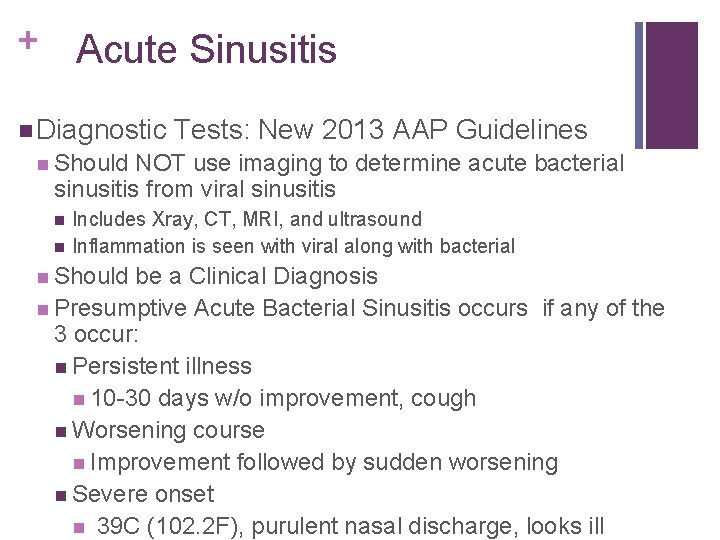 + Acute Sinusitis Diagnostic Tests: New 2013 AAP Guidelines Should NOT use imaging to