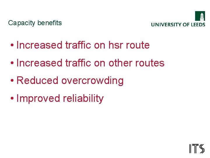 Capacity benefits • Increased traffic on hsr route • Increased traffic on other routes