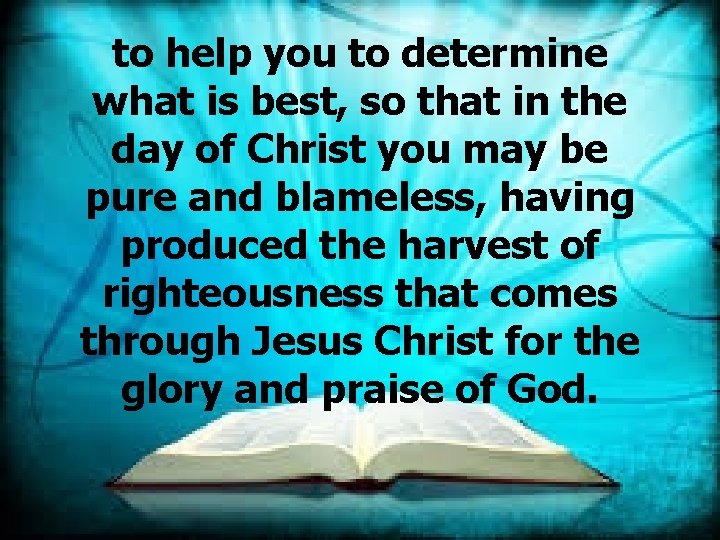 to help you to determine what is best, so that in the day of to help you to determine what is best, so that in the day of