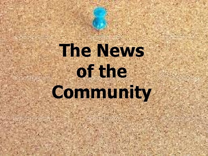The News of the Community The News of the Community