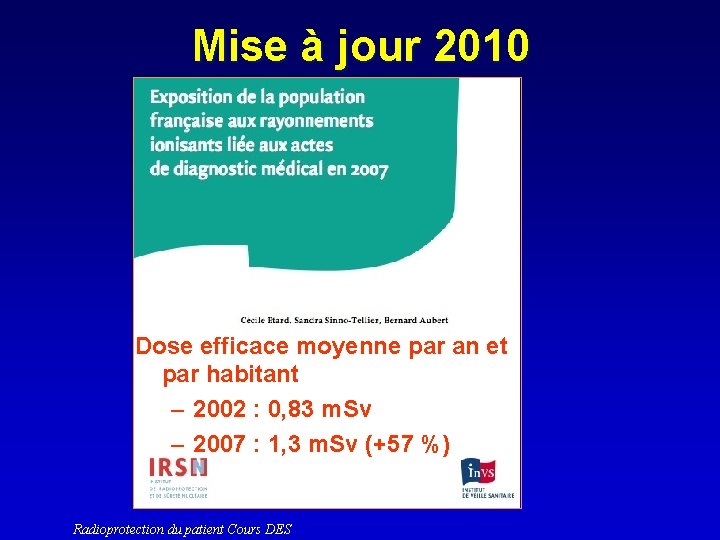 Mise à jour 2010 Dose efficace moyenne par an et par habitant – 2002
