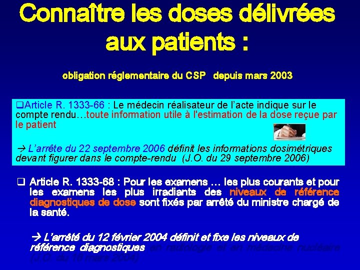 Connaître les doses délivrées aux patients : obligation réglementaire du CSP depuis mars 2003
