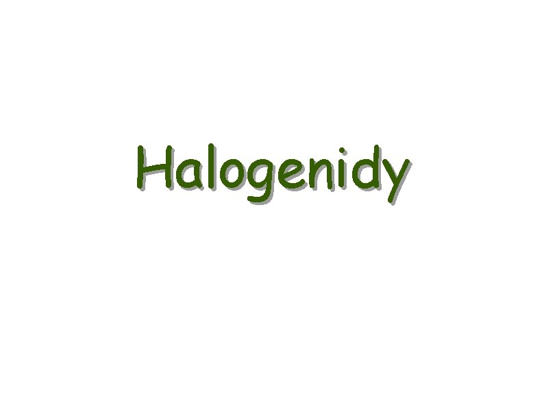 Halogenidy 