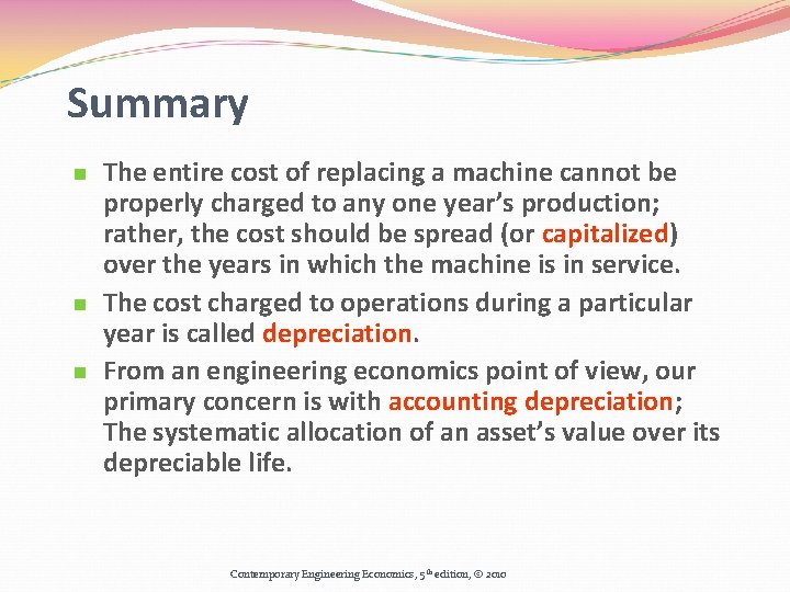 Summary n n n The entire cost of replacing a machine cannot be properly