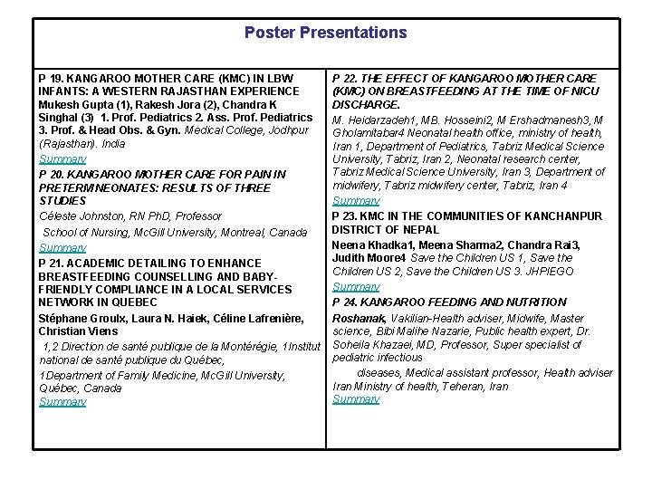 Poster Presentations P 19. KANGAROO MOTHER CARE (KMC) IN LBW INFANTS: A WESTERN RAJASTHAN