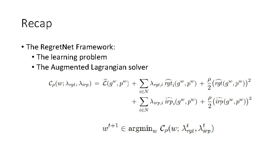 Recap • The Regret. Net Framework: • The learning problem • The Augmented Lagrangian