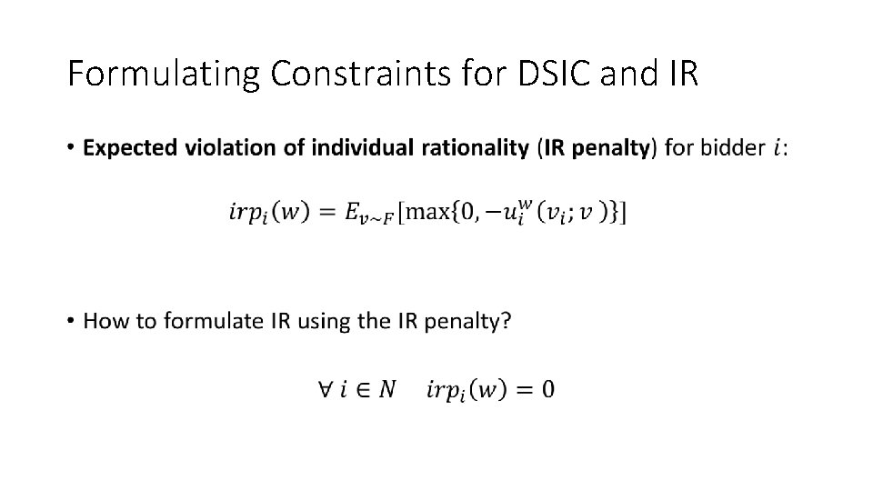 Formulating Constraints for DSIC and IR • 