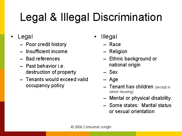 Legal & Illegal Discrimination • Legal – – • Illegal Poor credit history Insufficient