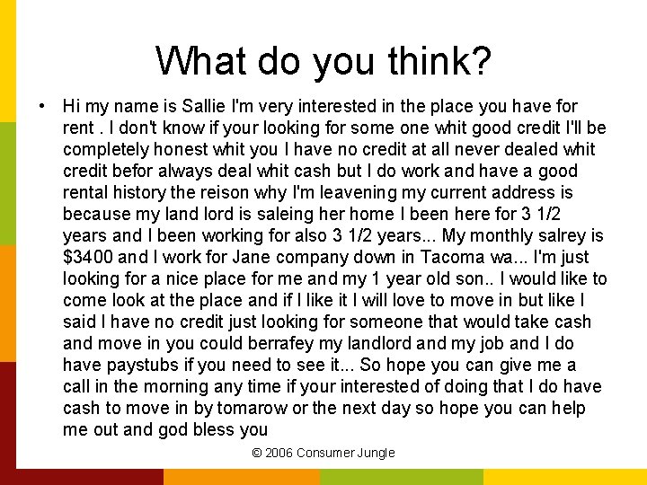 What do you think? • Hi my name is Sallie I'm very interested in