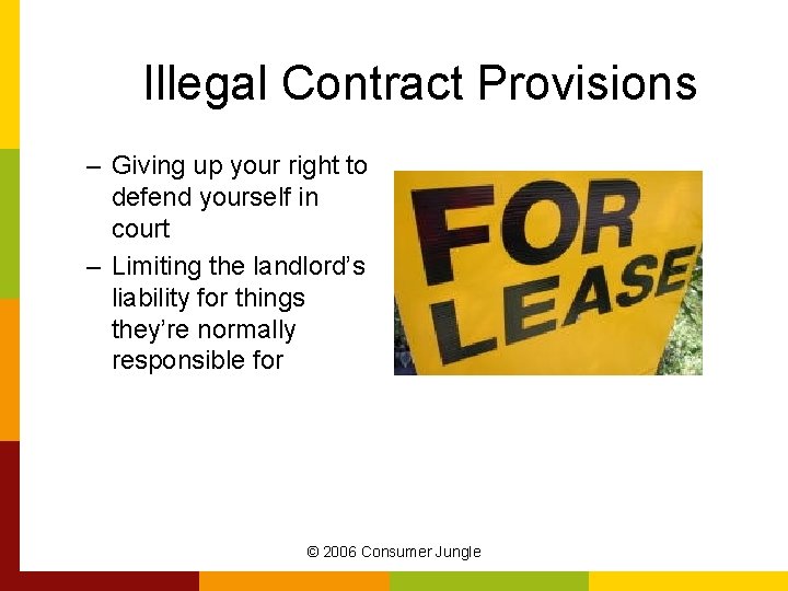 Illegal Contract Provisions – Giving up your right to defend yourself in court –