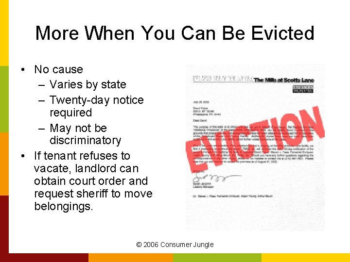 More When You Can Be Evicted • No cause – Varies by state –