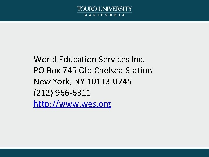 World Education Services Inc. PO Box 745 Old Chelsea Station New York, NY 10113
