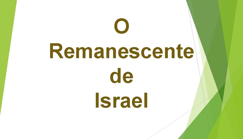 O Remanescente de Israel 