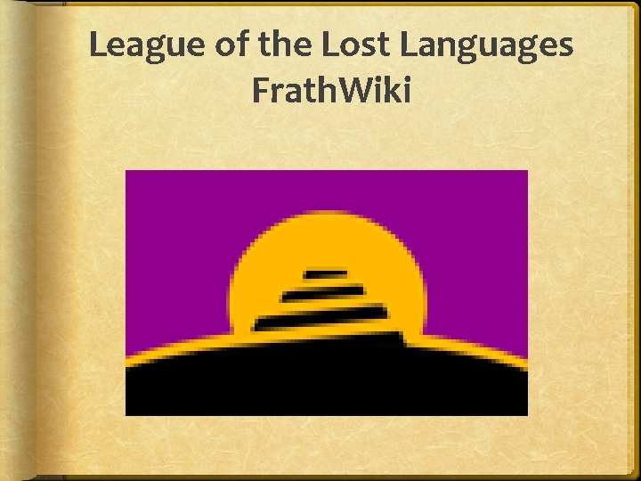 League of the Lost Languages Frath. Wiki 