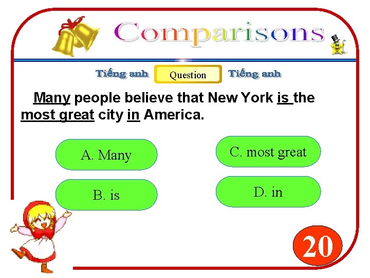 Question Many people believe that New York is the most great city in America. Question Many people believe that New York is the most great city in America.