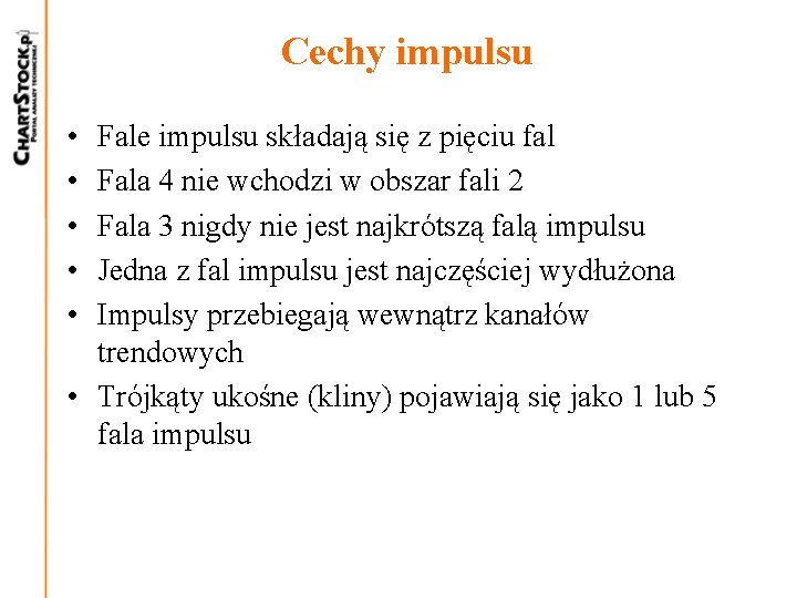 Cechy impulsu • • • Fale impulsu składają się z pięciu fal Fala 4