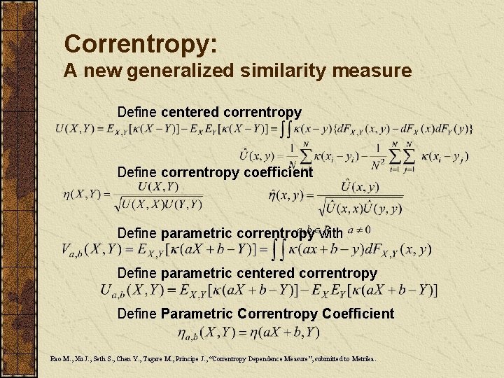 Correntropy As A Generalized Similarity Measure Jose C