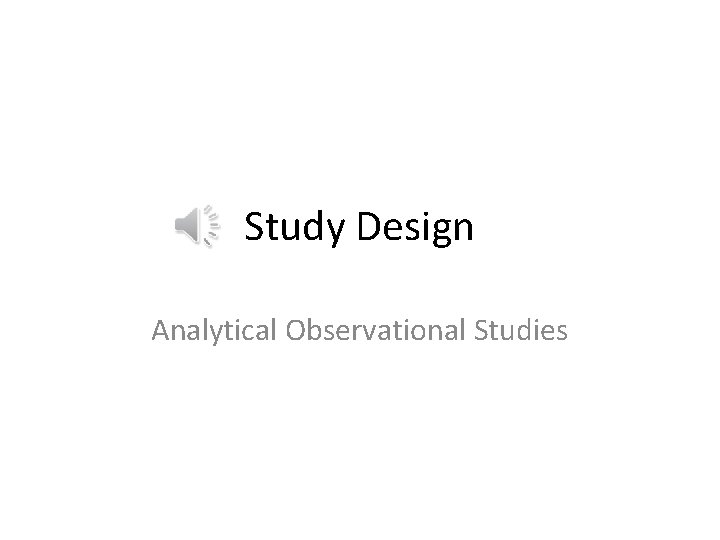 Study Design Analytical Observational Studies 