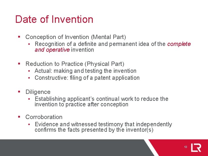 Date of Invention § Conception of Invention (Mental Part) • Recognition of a definite